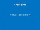 StarWind® Virtual Tape Library (VTL)